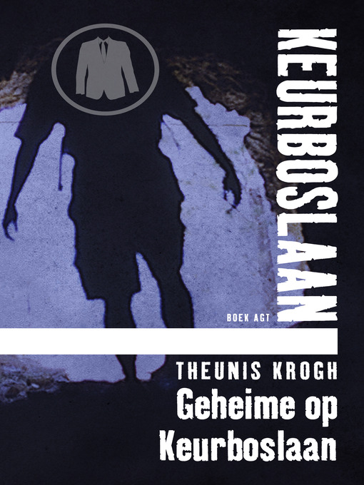 Title details for Geheime op Keurboslaan #8 by Theunis Krogh - Available